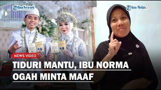 Kepergok Berduaan Tanpa Busana dengan Menantu Ibu Norma Risma Ogah Minta Maaf