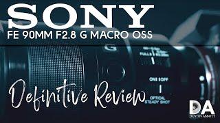 Sony FE 90mm F2.8 G Macro OSS  Definitive Review  4K