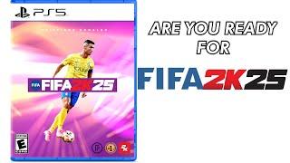 2K Creating FIFA 2K25 Are you Ready ?