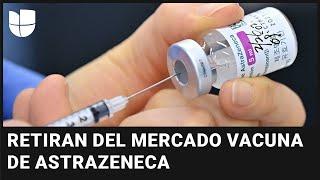 AstraZeneca retira del mercado su vacuna contra el covid-19 conoce cuál es la razón