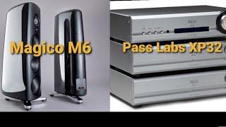Magico M6 with Pass Labs XP32 & XA60.8