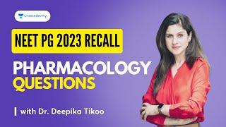 NEET PG 2023 Pharmacology Recall Questions  Dr. Deepika Tikoo