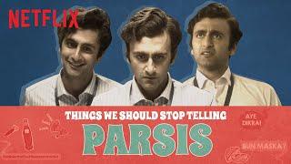 Things Everyone Should Stop Telling Parsis  Netflix India