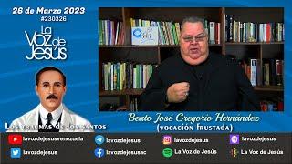 Beato José Gregorio Hernández Vocación frustada - Traumas de los santos  26 de Marzo 2023 #230326