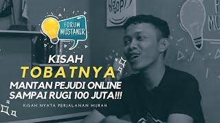 KISAH TOBATNYA MANTAN PEJUDI ONLINE SAMPAI RUGI 100 JT & SAMPAI DIKEJAR DEBTKOLEKTOR