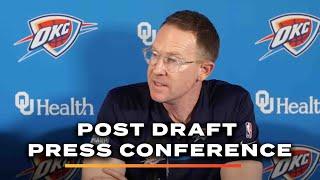 GM Sam Presti Post Draft Press Conference  2023 NBA Draft  OKC Thunder