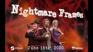 Nightmare Frames - Final Trailer