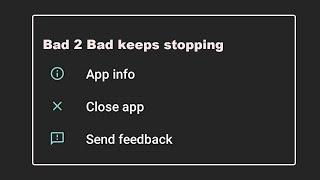 How To Fix Bad 2 Bad Apocalypse App Keeps Stopping Error in Android Phone