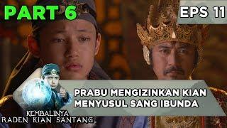 Prabu Mengizinkan Kian Santang Menyusul Sang Ibunda - Kembalinya Raden Kian Santang Eps 11