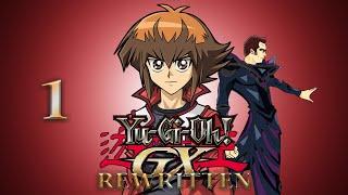 01. Yu-Gi-Oh GX Rewrite Welcome to Duel Academy