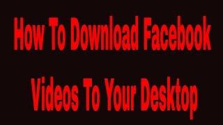 How To Download Facebook Live Videos to Desktop