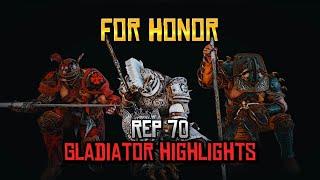 GLADIATOR Highlights  REP 70  For Honor