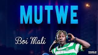 Bad Boi Mali - MUTWE