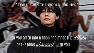 1 When you enter a book and made the villain of the book obsessed with you  Taehyung FF Twoshot