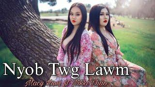 Nyob Twg Lawm  Official MV - Macy Hawj ft Nikki Thao