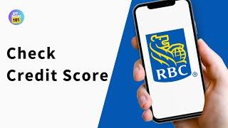 How To Check Credit Score In RBC Bank Mobile App 2024 Easy Tutorial