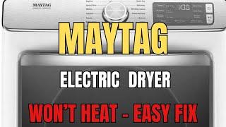  Maytag Electric Dryer - Won’t Heat Up - Easy DIY Fix 