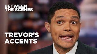 The Best of Trevor’s Accents - Between The Scenes  The Daily Show