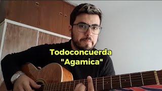 Todoconcuerda - Agámica Canción nueva 11-7-2024