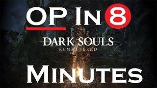 Dark Souls Remastered - OP in 8 Minutes