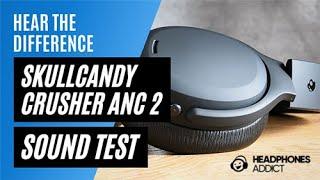 Skullcandy Crusher ANC 2 ANC Test - HeadphonesAddict