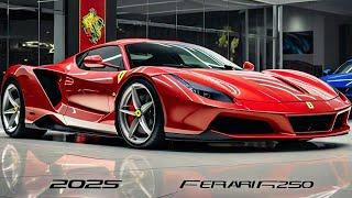 All New 2025 Ferrari F-250super luxury First Look