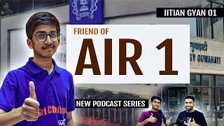 Listen the UNTOLD JEE Story  Friend of AIR 1  JEE 2025 & 2026 Strategy  JEE Podcast 01 #jee2025