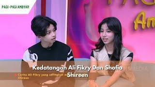 Kedatangan Ali Fikry Dan Shofia Shireen  PAGI PAGI AMBYAR 26624 P3