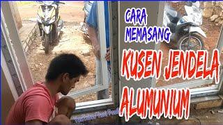 Cara Memasang Kusen Jendela Alumunium Yang Benar dan Rapi