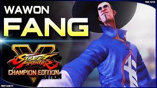 Wawon Fang  Street Fighter V Champion Edition • SFV CE