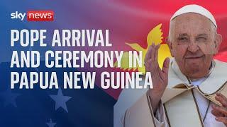 Watch live Pope Francis arrival and ceremony in Papua New Guinea