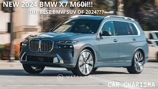 NEW BMW X7 M60i 2024IS THIS THE BEST BMW SUV OF 2024???