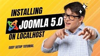 Step-by-Step Guide Installing Joomla 5.0 on Localhost - Easy Setup Tutorial