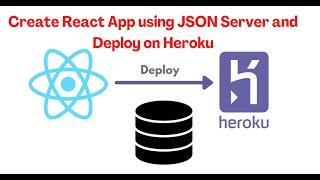 Build and Deploy React App using JSON Server on Heroku  React CRUD App using JSON Server