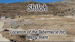 Biblical Shiloh Overview Tour Tabernacle Location Joshua Samuel Hannah and Biblical Events