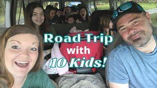 Large Family Vlog  Road Trip with 10 KIDS