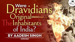 History of Dravidians  Ancient History  UPSC  General Studies