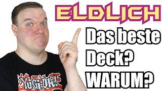 Yu-Gi-Oh Eldlich das BESTE Deck - Warum?