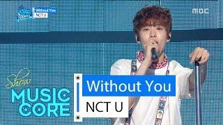 HOT NCT U - WITHOUT YOU  엔씨티 유 - 위드아웃 유 Show Music core 20160416