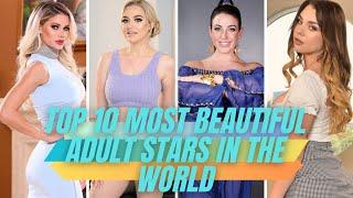 Top 10 Most Beautiful Adult Stars In The World  Love Stars