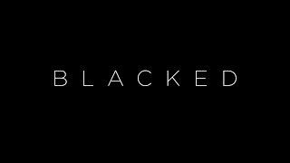 BLACKED Short Film