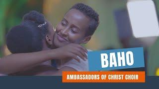 BAHO Ambassadors of Christ Choir OFFICIAL VIDEO 2023. All rights reserved