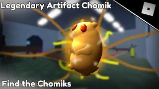 How to get LEGENDARY ARTIFACT CHOMIK in FIND THE CHOMIKS  Roblox