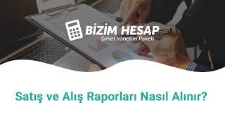 Bizim Hesap İle Satış ve Alış Raporları Nasıl Alınır ?