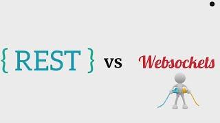 REST API HTTP vs Websockets - Concept Overview With Example