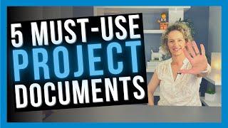 5 Essential Project Documents YOU NEED THESE