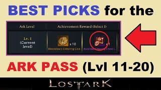 *BEST PICKS* for the New ARK PASS.. Free Battlepass in Lost Ark.. Levels 11-20