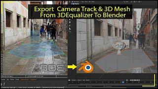 Export Camera Track & 3D Mesh From 3D Equalizer To Blender  3D Equalizer To Blender