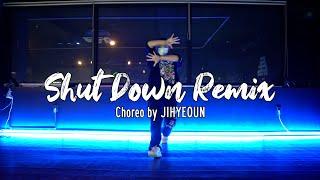 Shut Down Remix - 블랙핑크｜KPOP GIRLS CHOREO 케이팝 걸스코레오 잠실댄스학원