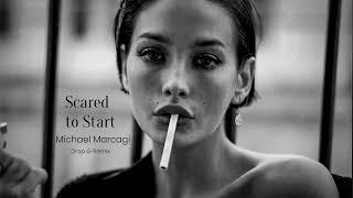 Michael Marcagi - Scared To Start Drop G Remix